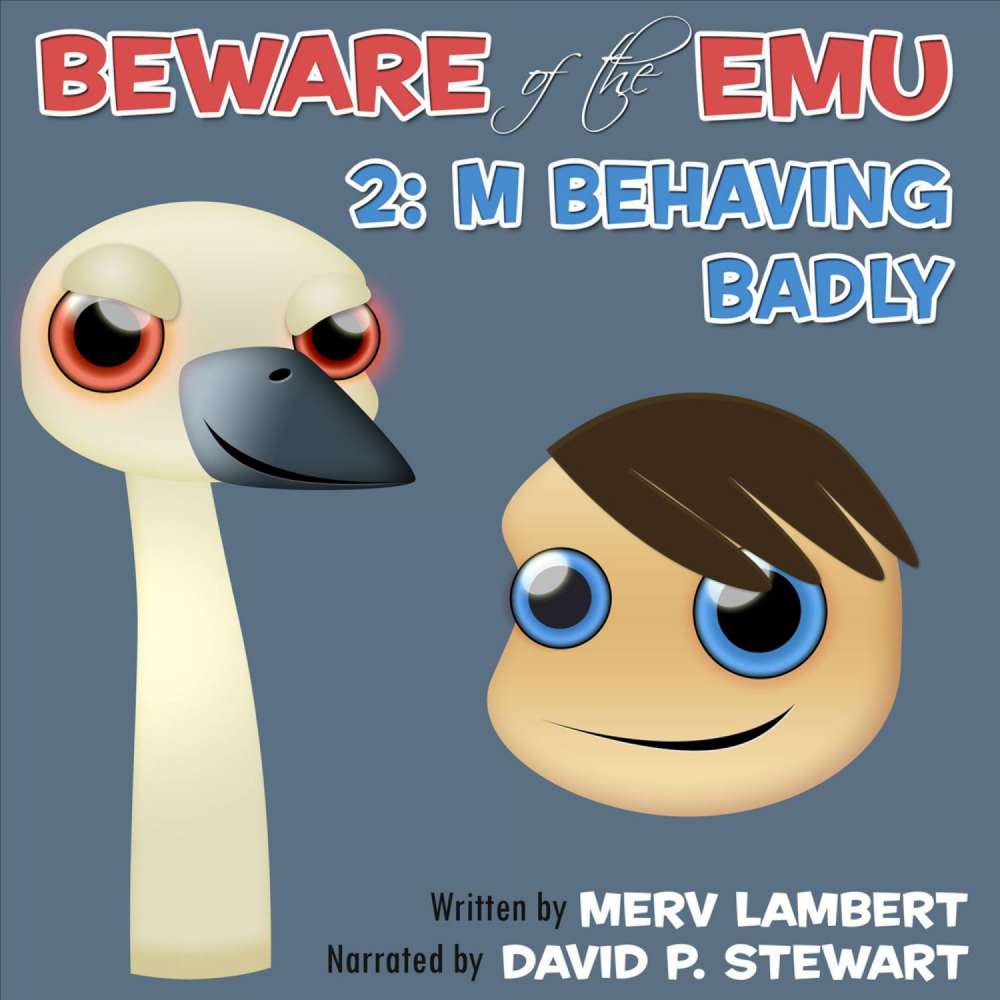 Cover von Merv Lambert - Beware of the Emu - A Children's Short Story 2 - M Behaving Badly