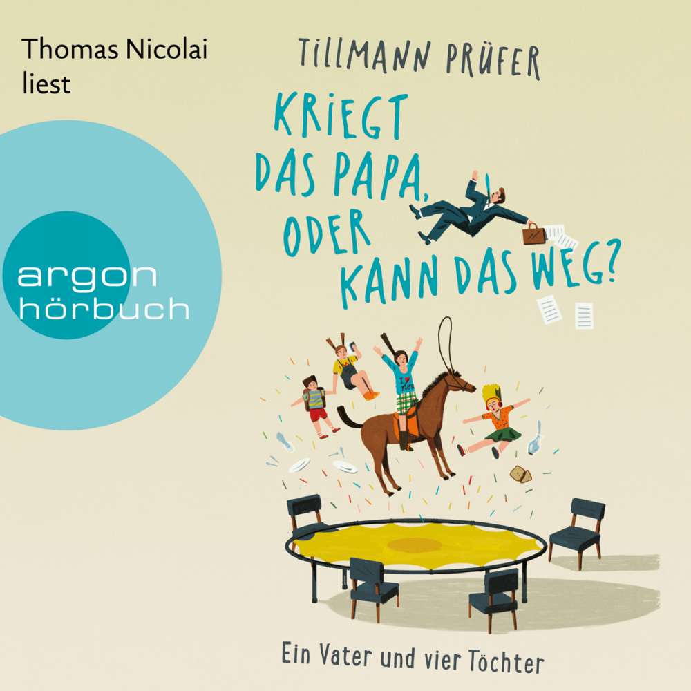 Cover von Tillmann Prüfer - Kriegt das Papa, oder kann das weg? - Ein Vater und vier Töchter