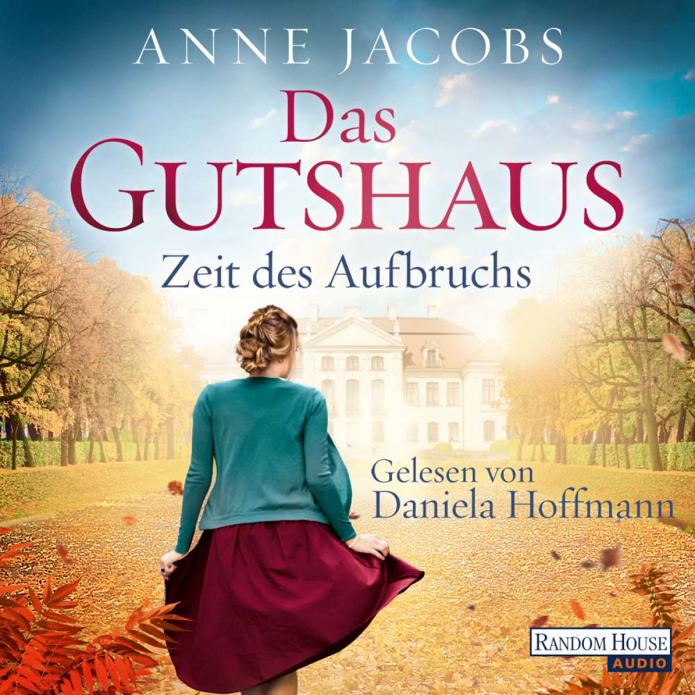 Cover von Anne Jacobs - Die Gutshaus-Saga 3 - Zeit des Aufbruchs