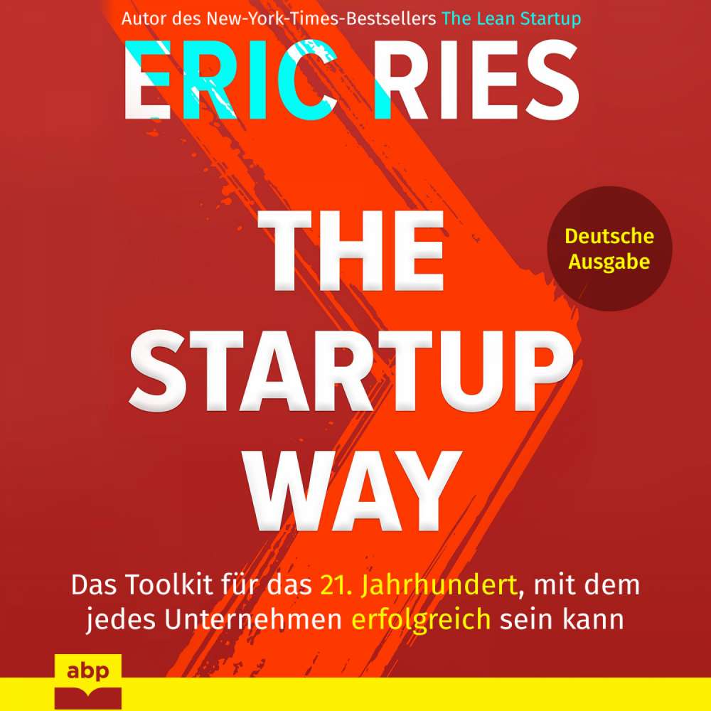Cover von Eric Ries - The Startup Way - Das Toolkit für das 21. Jahrhundert, mit dem jedes Unternehmen erfolgreich sein kann
