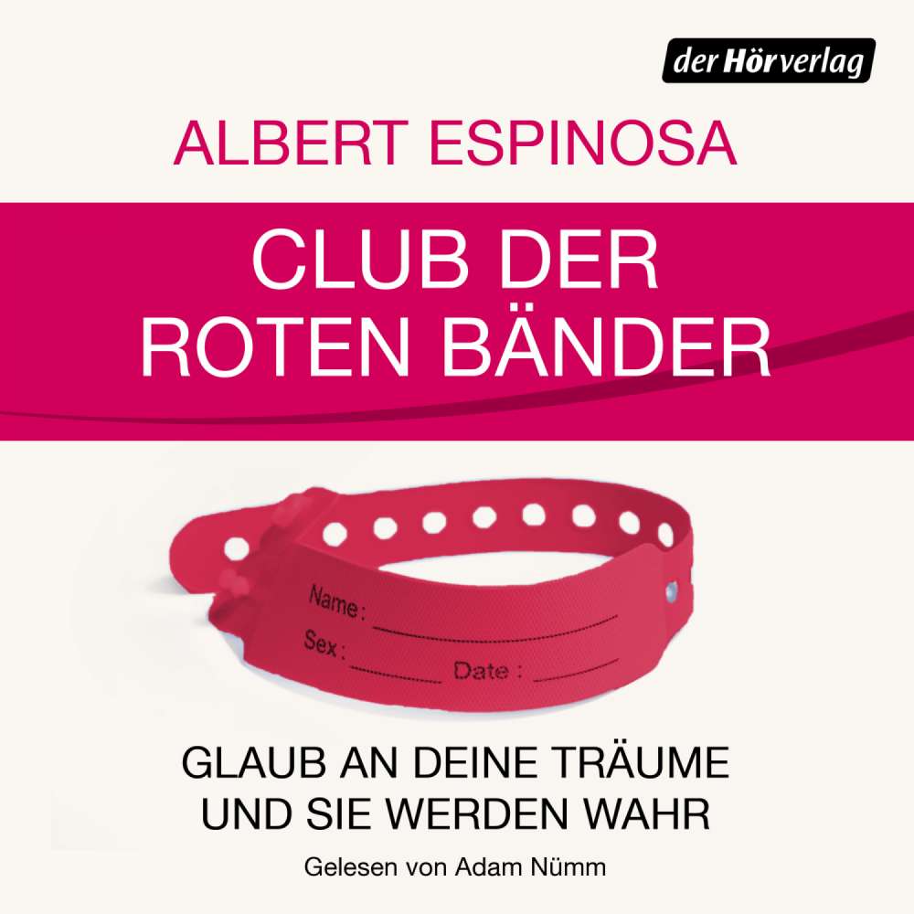 Cover von Albert Espinosa - Club der roten Bänder - Glaub an deine Träume, und sie werden wahr