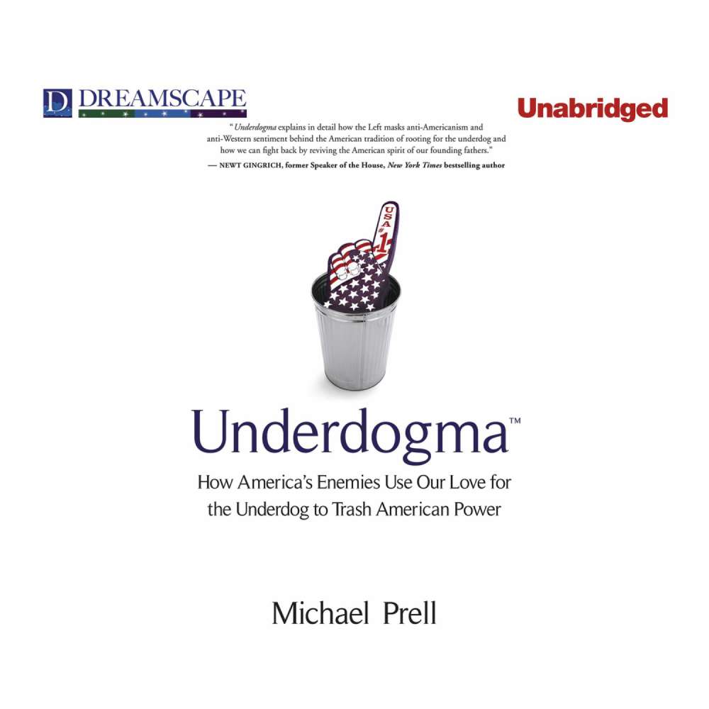 Cover von Michael Prell - Underdogma - How America's Enemies Use Our Love for the Underdog to Trash American Power