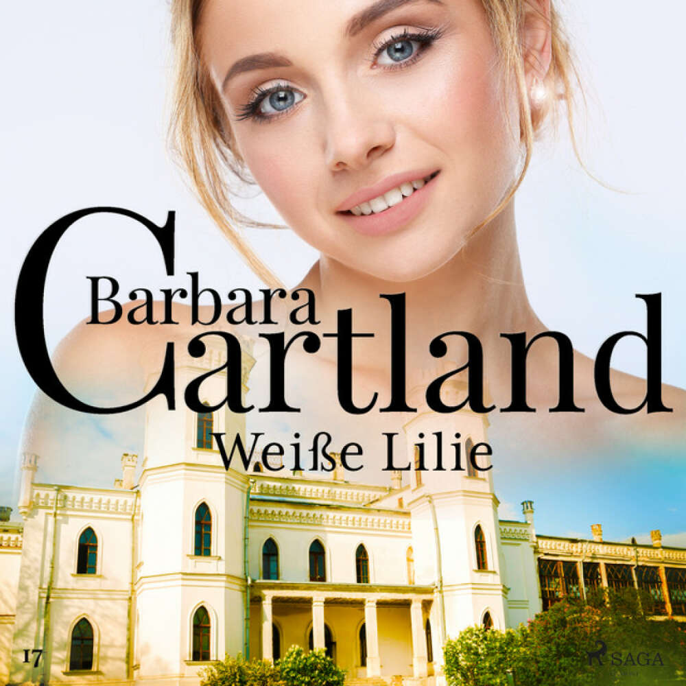 Cover von Barbara Cartland Hörbücher - Weiße Lilie (Die zeitlose Romansammlung von Barbara Cartland 17)