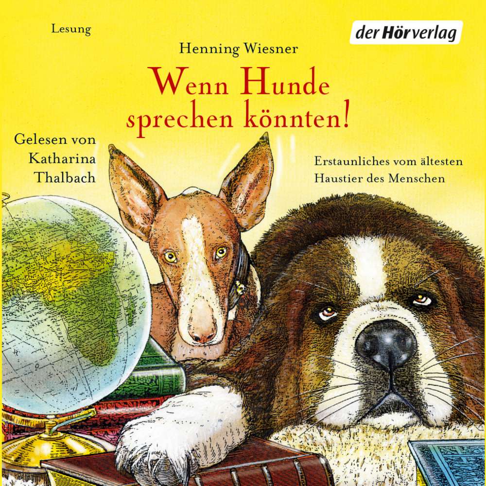 Cover von Henning Wiesner - Wenn Hunde sprechen könnten!  - Erstaunliches vom ältesten Haustier des Menschen