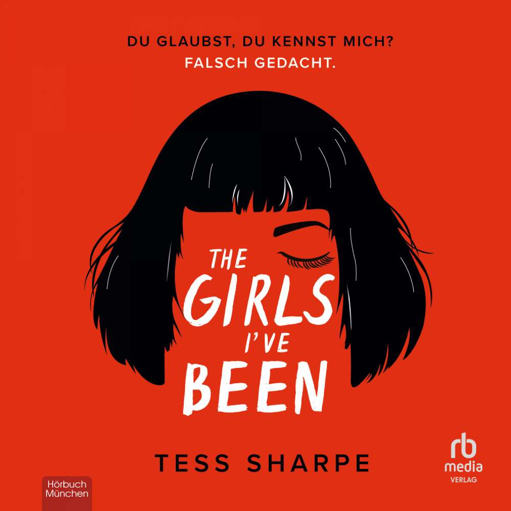 Cover von Tess Sharpe - The Girls I've been - Du glaubst du kennst mich? Falsch gedacht