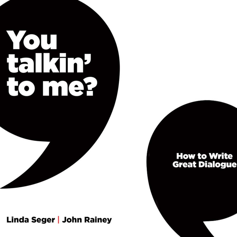 Cover von Linda Seger - You Talkin' To Me? - How To Write Great Dialogue