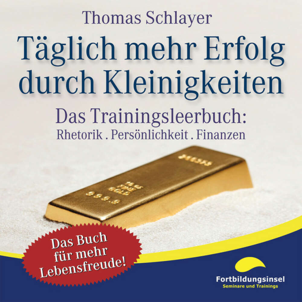 Cover von Thomas Schlayer - Täglich mehr Erfolg durch Kleinigkeiten (Das Trainingsleerbuch: Rhetorik . Persönlichkeit . Finanzen)