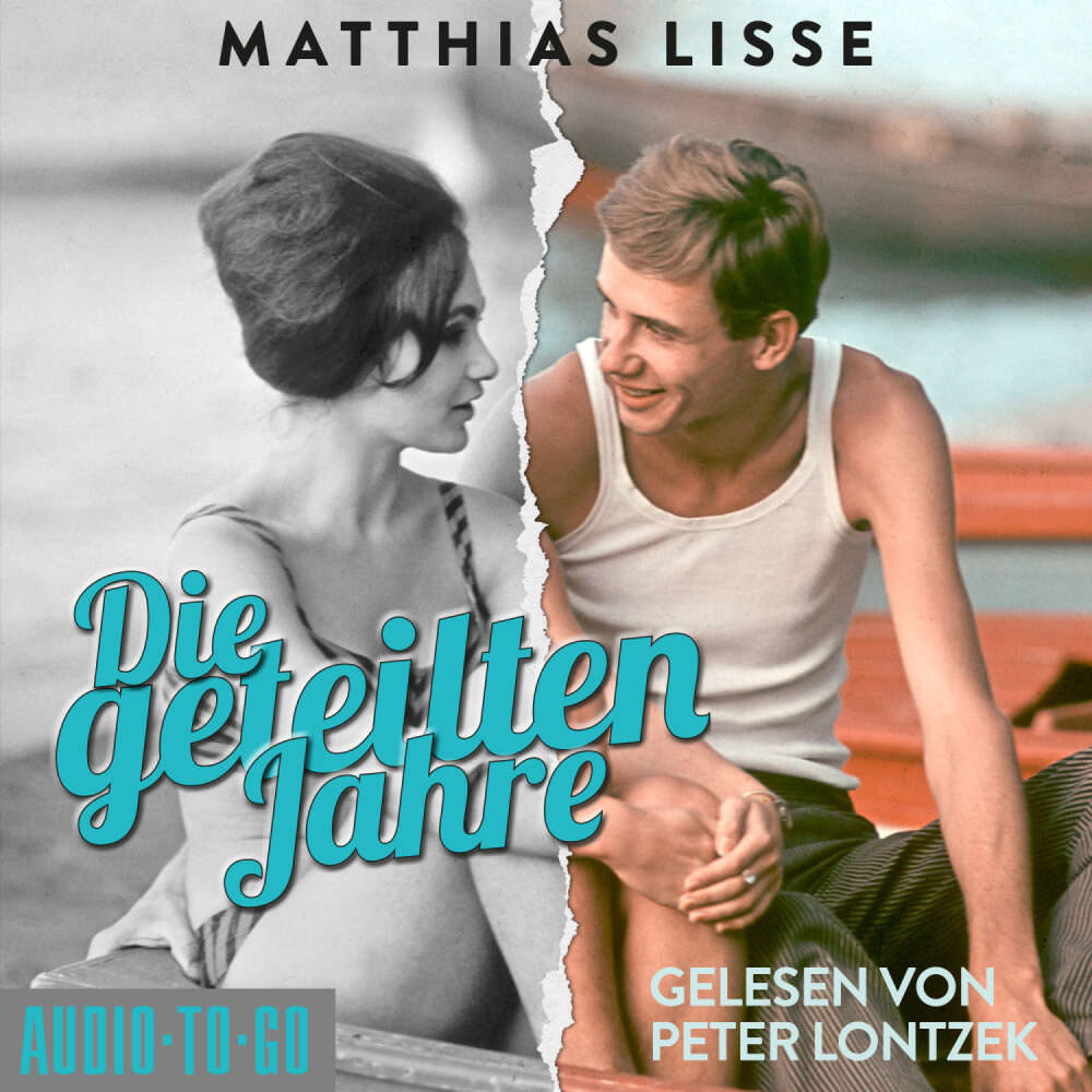 Cover von Matthias Lisse - Die geteilten Jahre