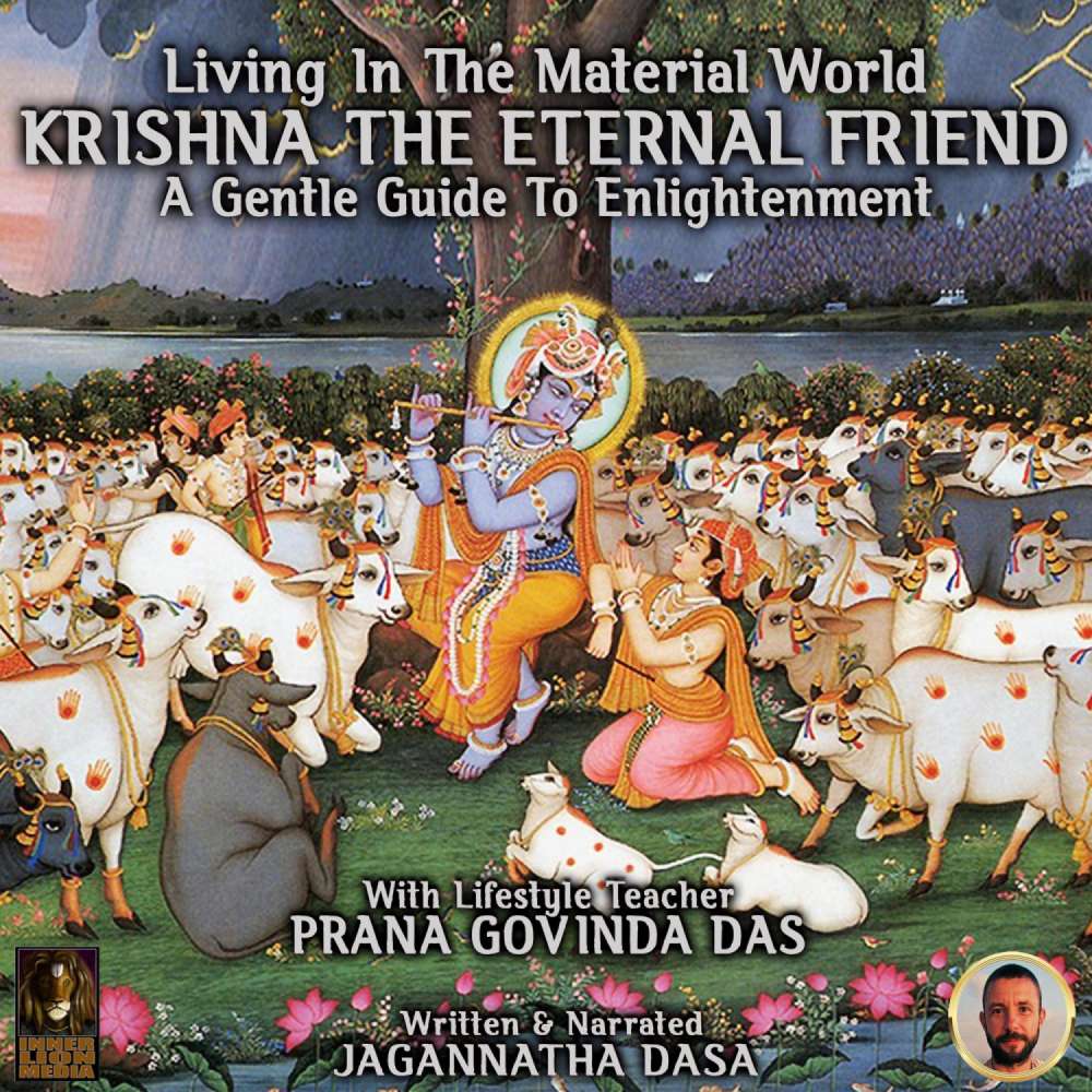 Cover von Jagannatha Dasa - Living In The Material World Krishna The Eternal Friend - A Gentle Guide To Enlightenment