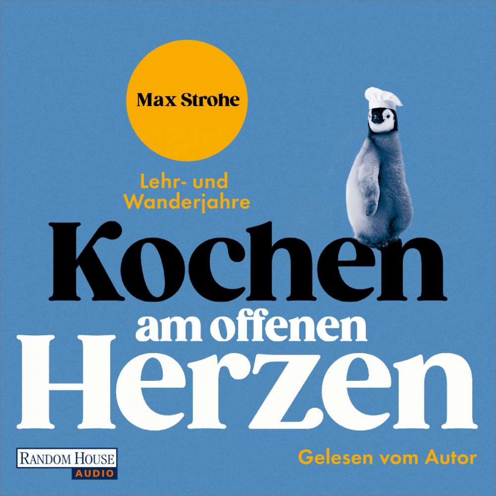 Cover von Max Strohe - Kochen am offenen Herzen - Lehr- und Wanderjahre