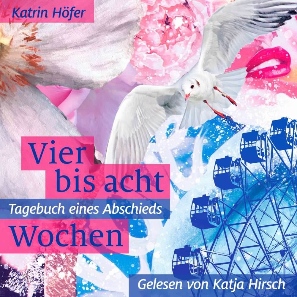 Cover von Katrin Höfer - Vier bis acht Wochen - Tagebuch eines Abschieds