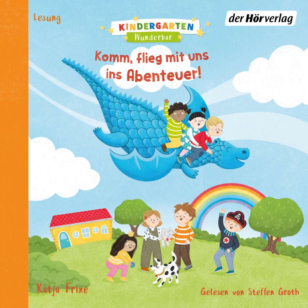 Cover von Katja Frixe - Kindergarten Wunderbar - Komm, flieg mit uns ins Abenteuer!