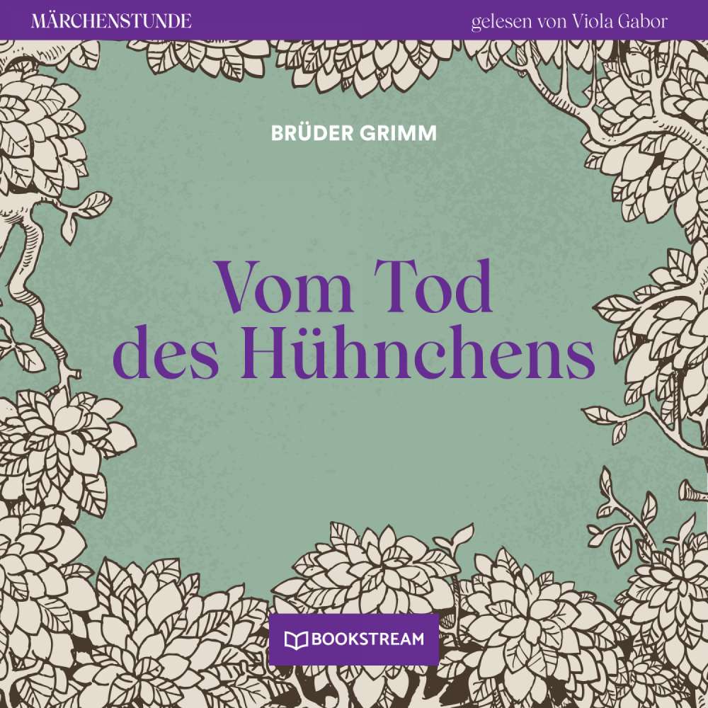 Cover von Brüder Grimm - Märchenstunde - Folge 195 - Vom Tode des Hühnchens