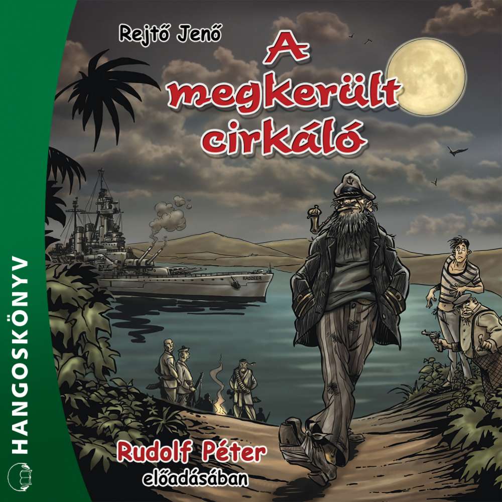 Cover von Rejtő Jenő - A megkerült cirkáló