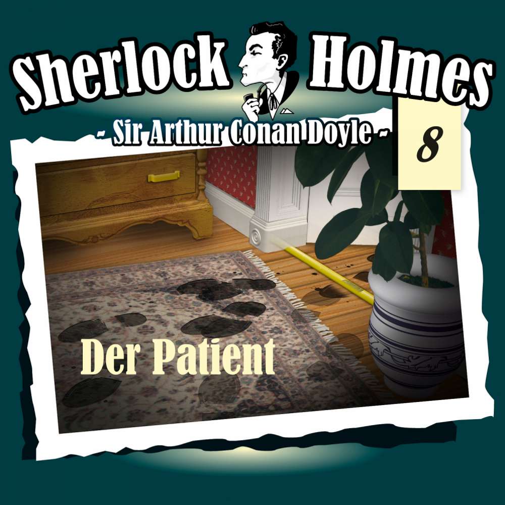 Cover von Sherlock Holmes - Fall 8 - Der Patient