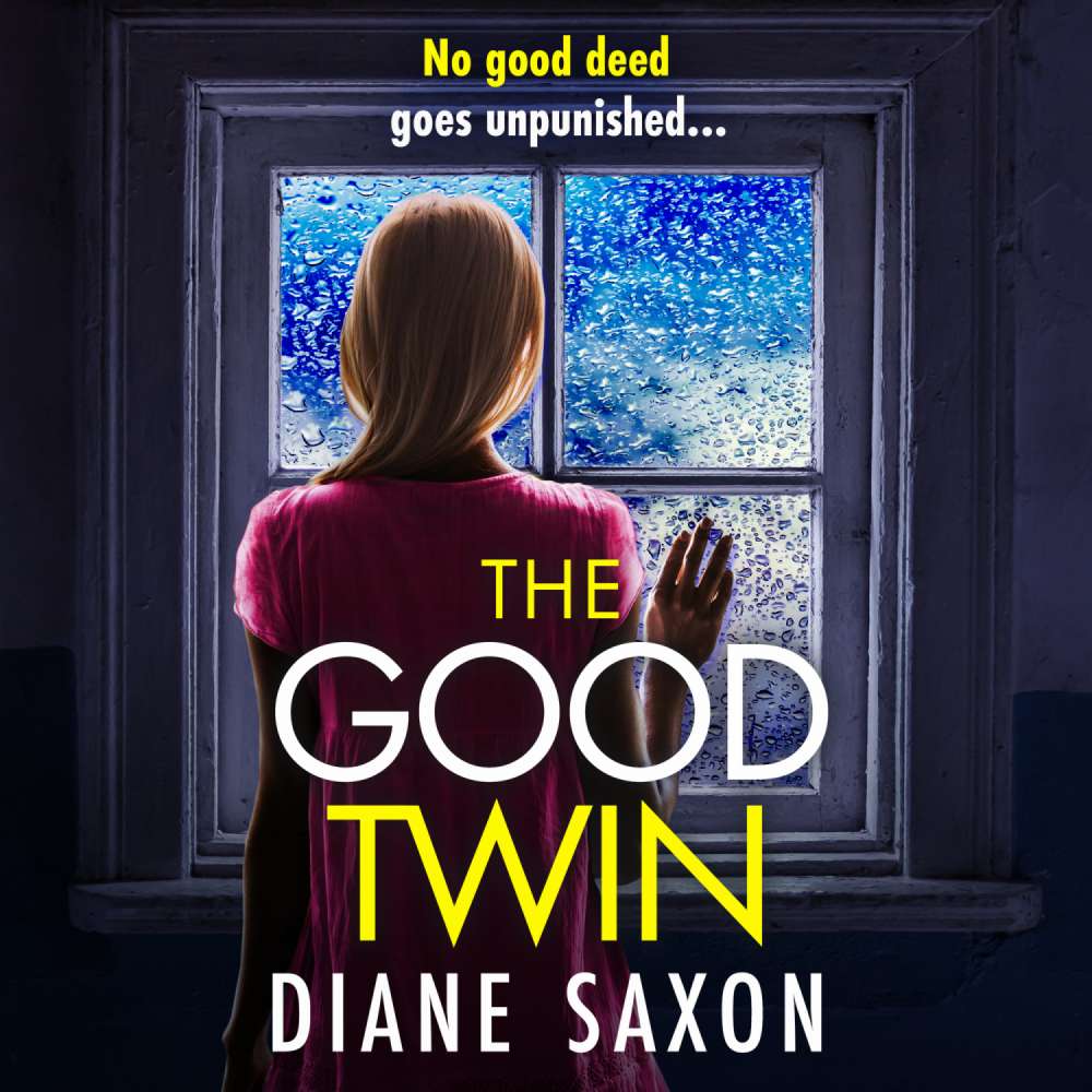 Cover von Diane Saxon - The Good Twin - A BRAND NEW completely gripping psychological thriller from BESTSELLER Diane Saxon for 2024