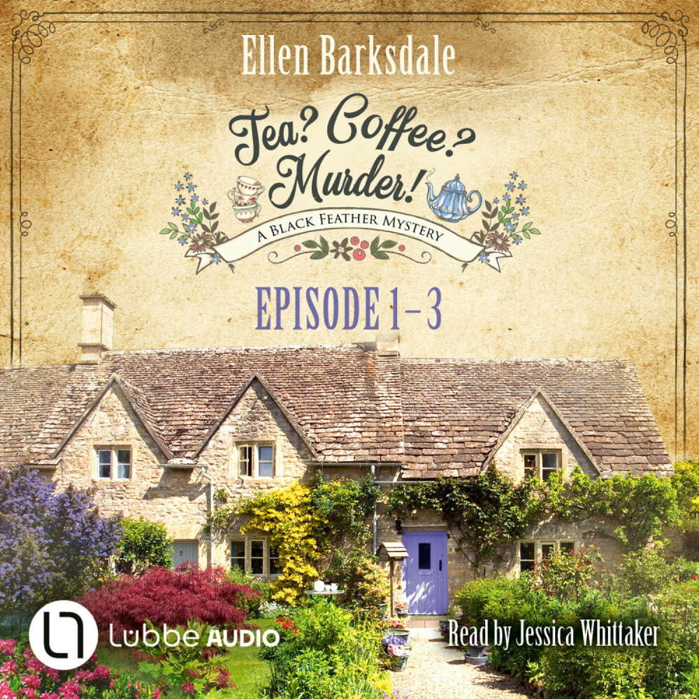 Cover von Ellen Barksdale - Tea? Coffee? Murder! - Compilation 1 - Episode 1-3