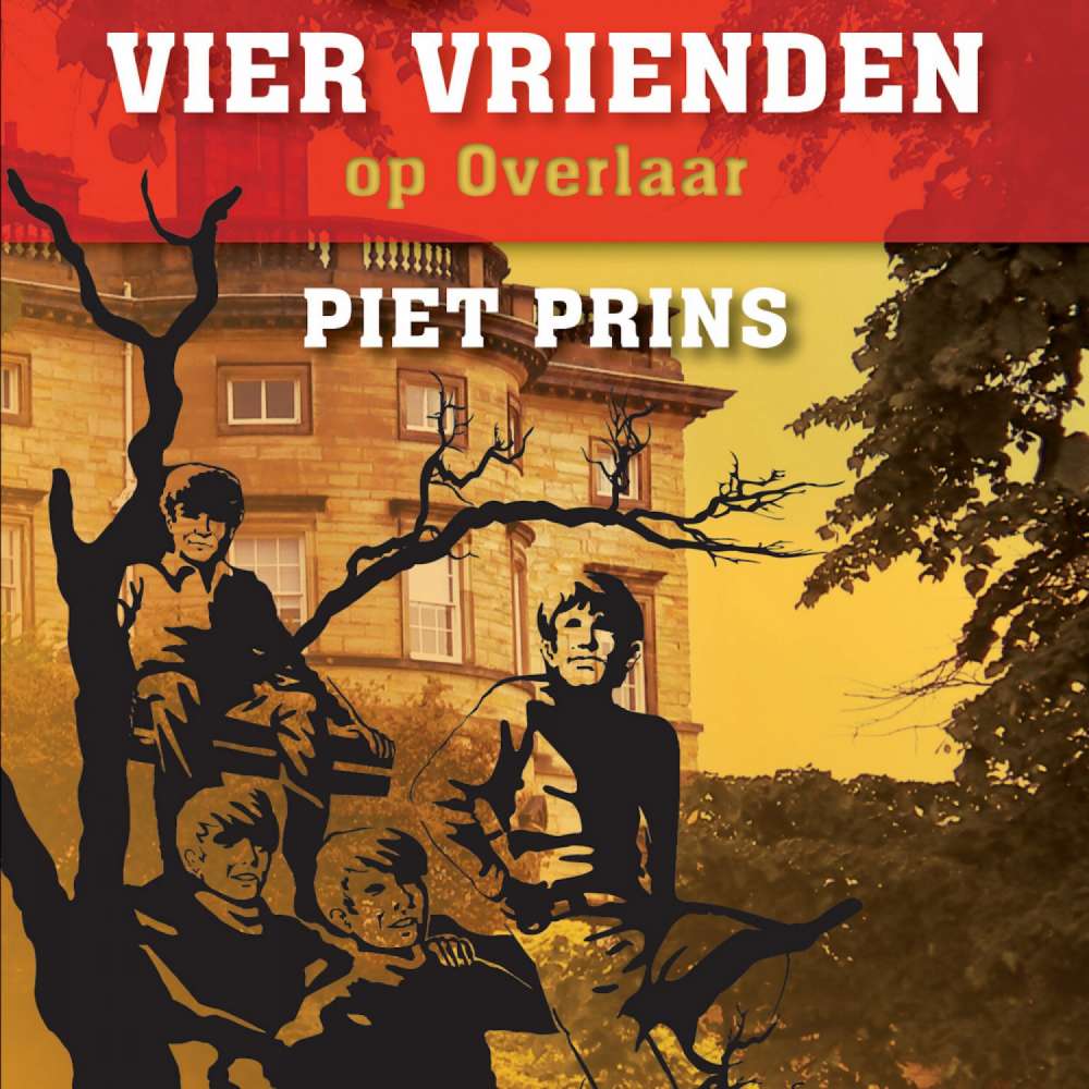Cover von Piet Prins - Vier vrienden op Overlaar