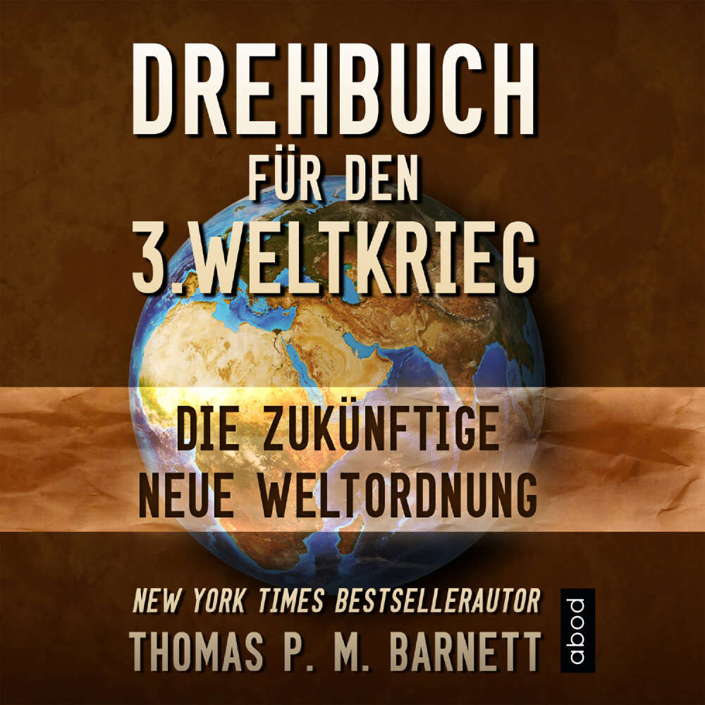 Cover von Dr. Thomas P.M. Barnett - Drehbuch für den 3.Weltkrieg - Die zukünftige neue Weltordnung