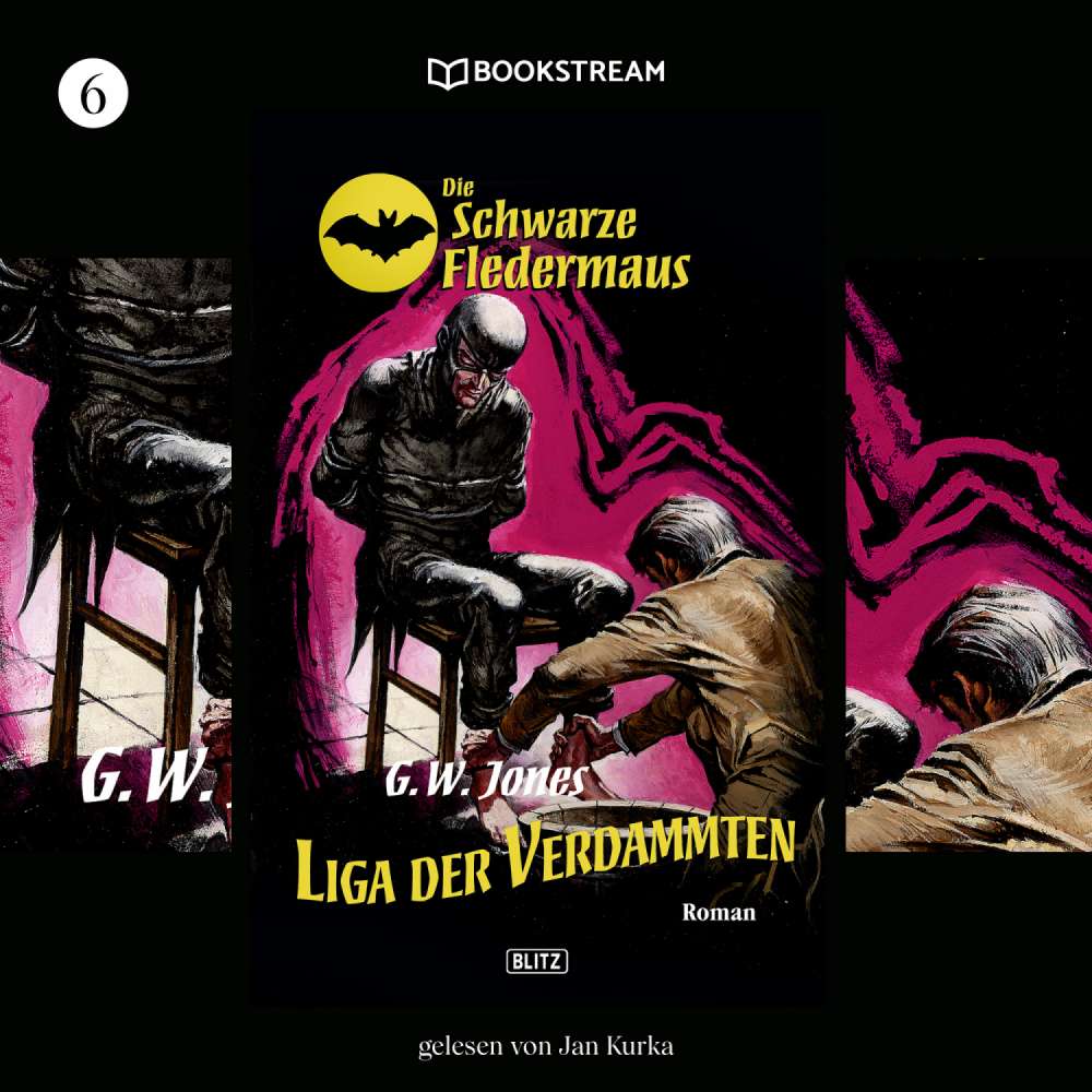 Cover von G. W. Jones - Die Schwarze Fledermaus - Folge 6 - Liga der Verdammten