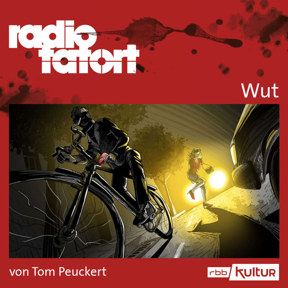 Cover von Tom Peuckert - ARD Radio Tatort - Wut - radio tatort rbb