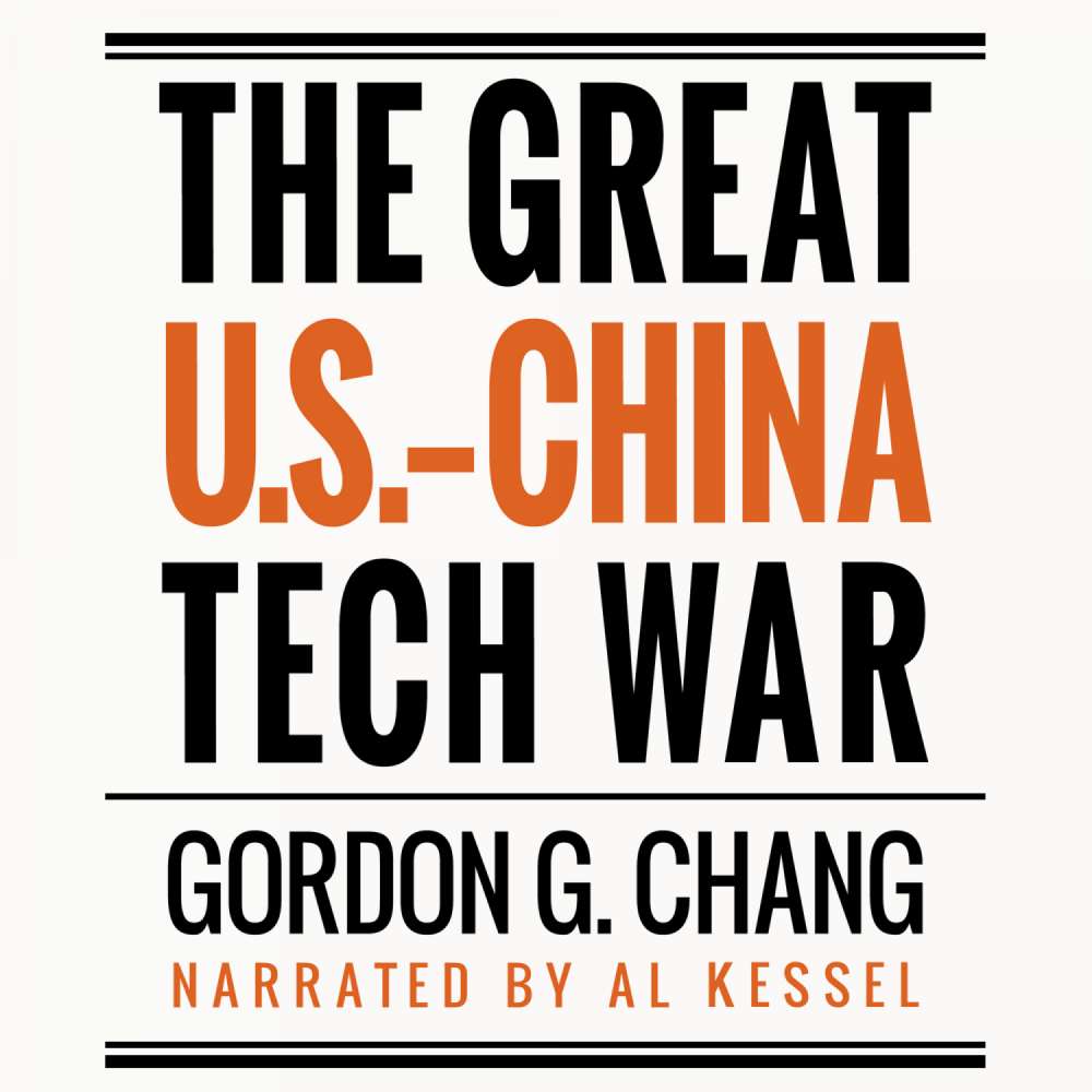 Cover von Gordon G. Chang - The Great U.S.-China Tech War