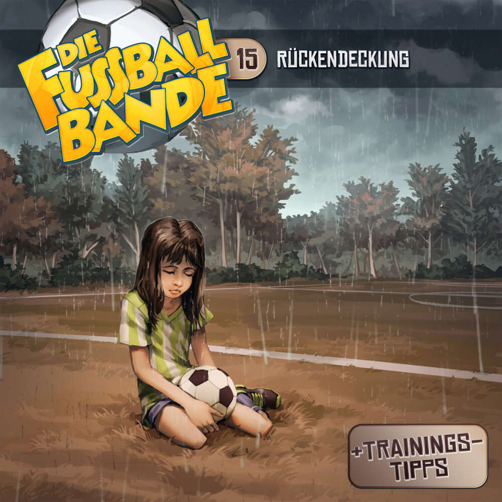 Cover von Die Fussballbande - Folge 15 - Rückendeckung