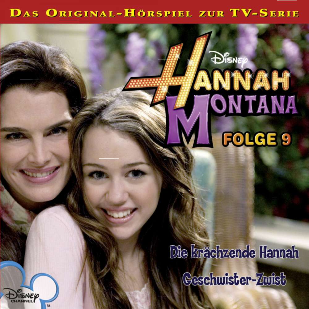 Cover von Hannah Montana Hörspiel - Folge 9 - Die krächzende Hannah / Geschwister-Zwist