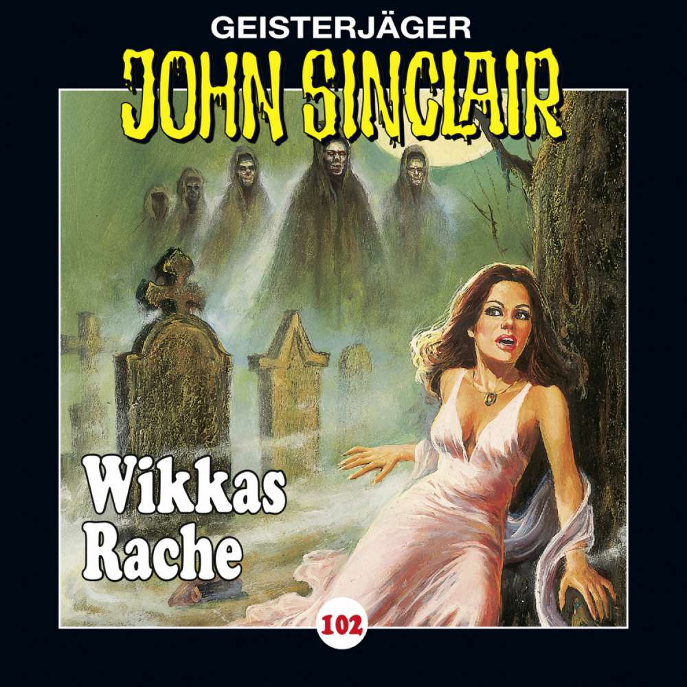 Cover von John Sinclair - John Sinclair - Folge 102 - Wikkas Rache (Teil 2 von 2)