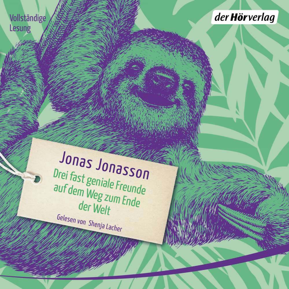 Cover von Jonas Jonasson - Drei fast geniale Freunde auf dem Weg zum Ende der Welt