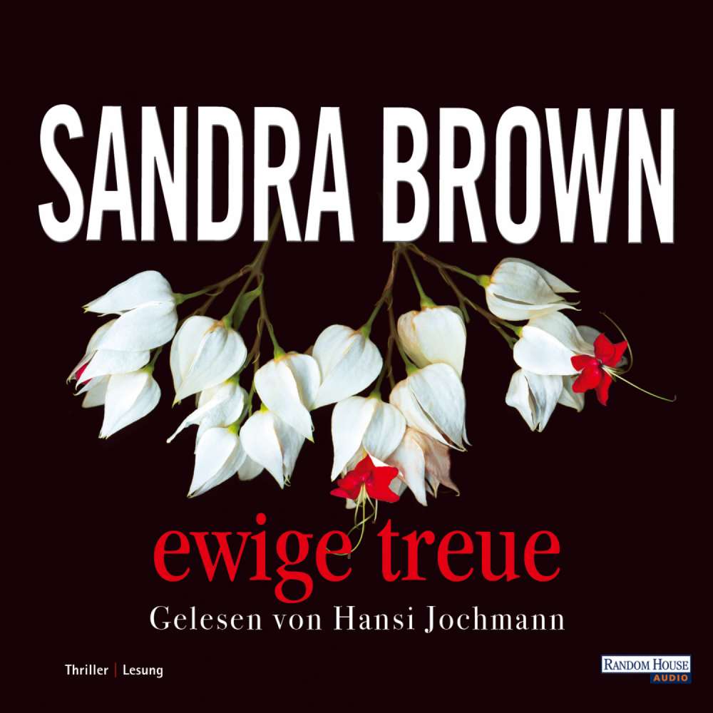 Cover von Sandra Brown - Ewige Treue