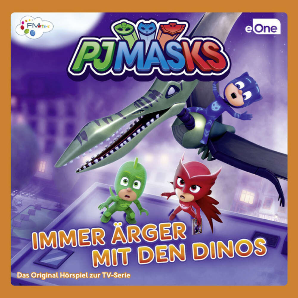 Cover von PJ Masks - Immer Ärger mit den Dinos (Das Original-Hörspiel zur TV-Serie)