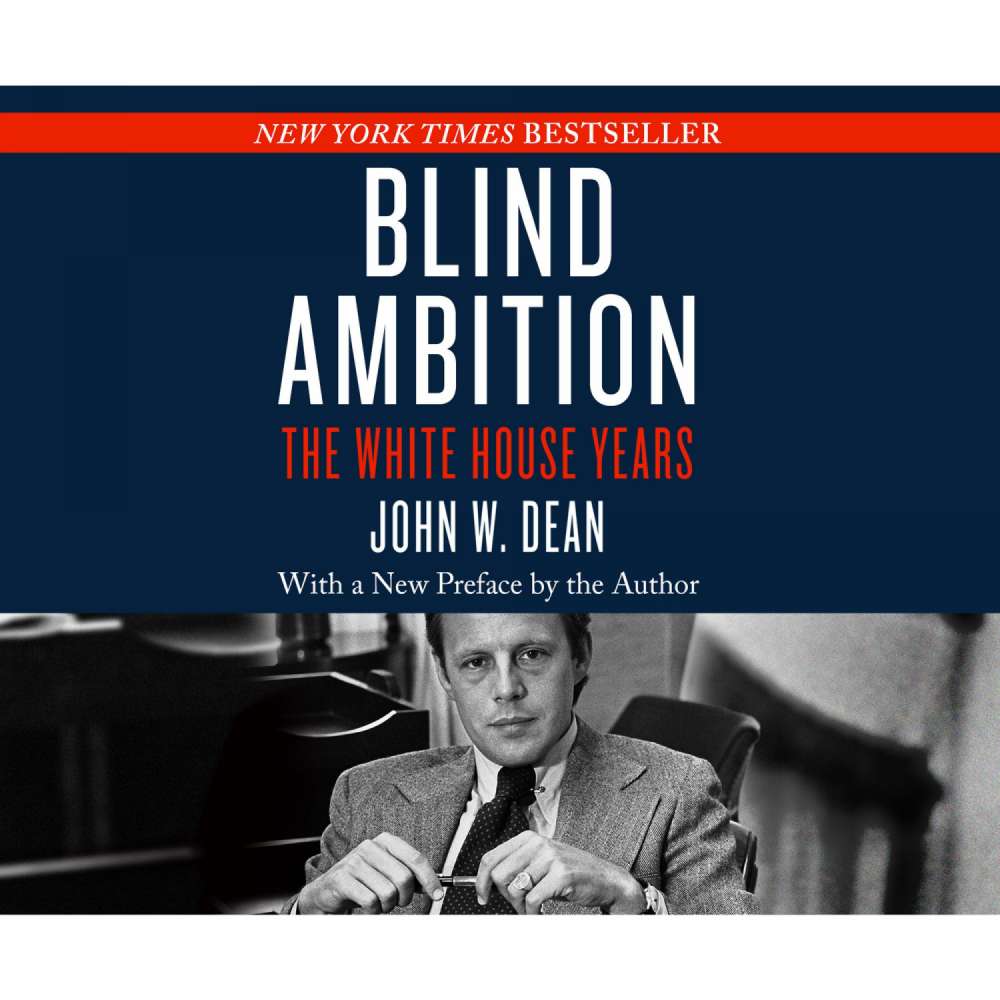 Cover von John W. Dean - Blind Ambition - The White House Years