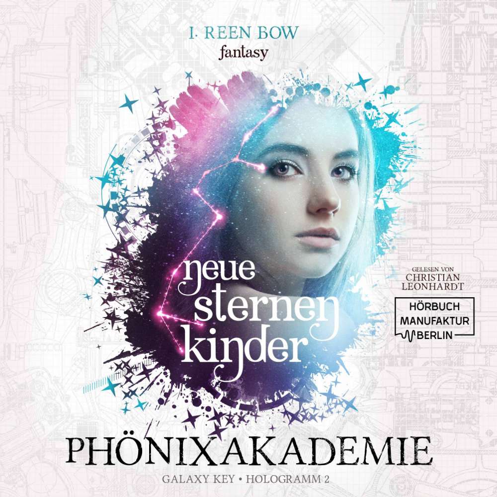 Cover von I. Reen Bow - Phönixakademie - Galaxy Key - Hologramm 2 - Neue Sternenkinder