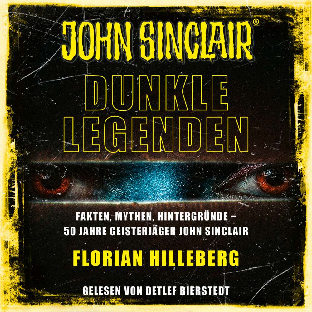 Cover von Florian Hilleberg - John Sinclair - Dunkle Legenden - Fakten, Mythen, Hintergründe - 50 Jahre Geisterjäger John Sinclair
