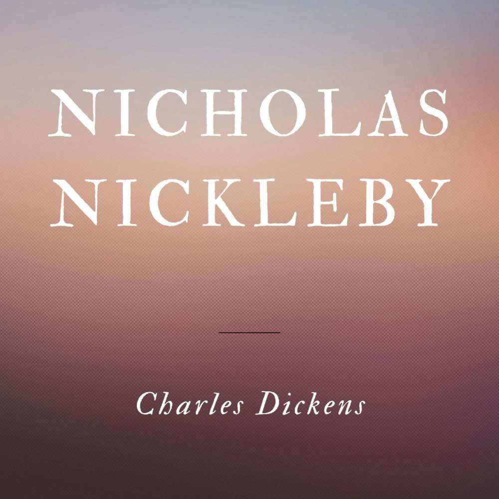Cover von Nicholas Nickleby - Nicholas Nickleby
