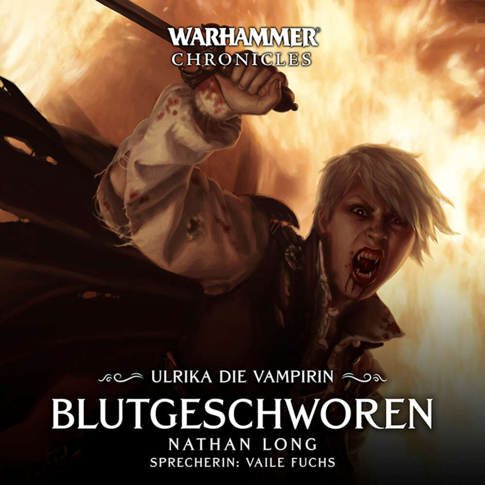 Cover von Nathan Long - Warhammer Chronicles: Ulrika die Vampirin 3 - Blutgeschworen