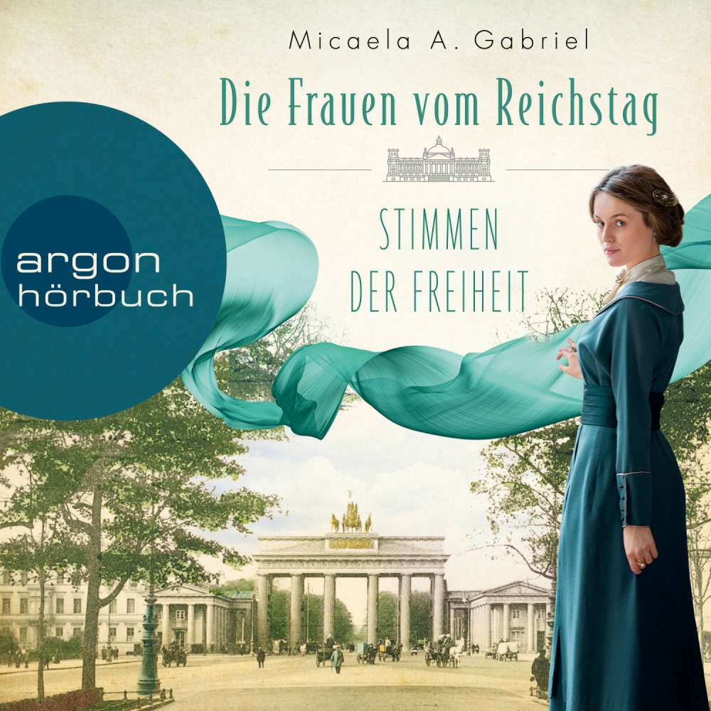 Cover von Micaela A. Gabriel - Die Frauen vom Reichstag - Band 1 - Die Frauen vom Reichstag: Stimmen der Freiheit