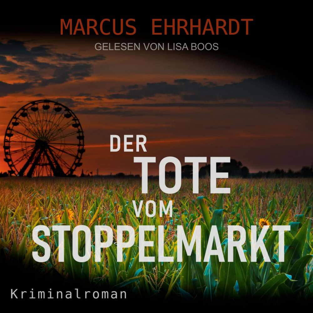Cover von Marcus Ehrhardt - Maria Fortmann ermittelt - Band 1 - Der Tote vom Stoppelmarkt