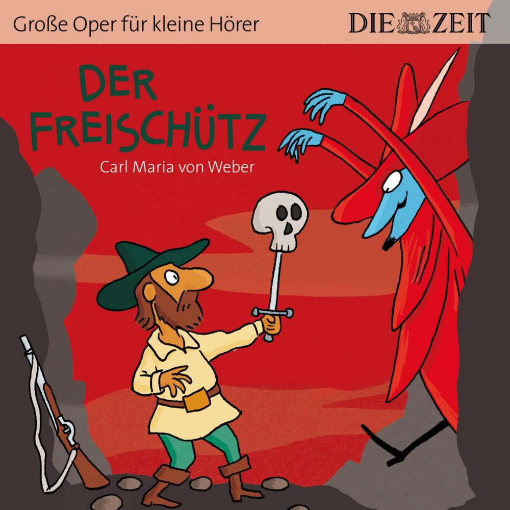 Cover von Bert Petzold - Die ZEIT-Edition "Große Oper für kleine Hörer" - Der Freischütz