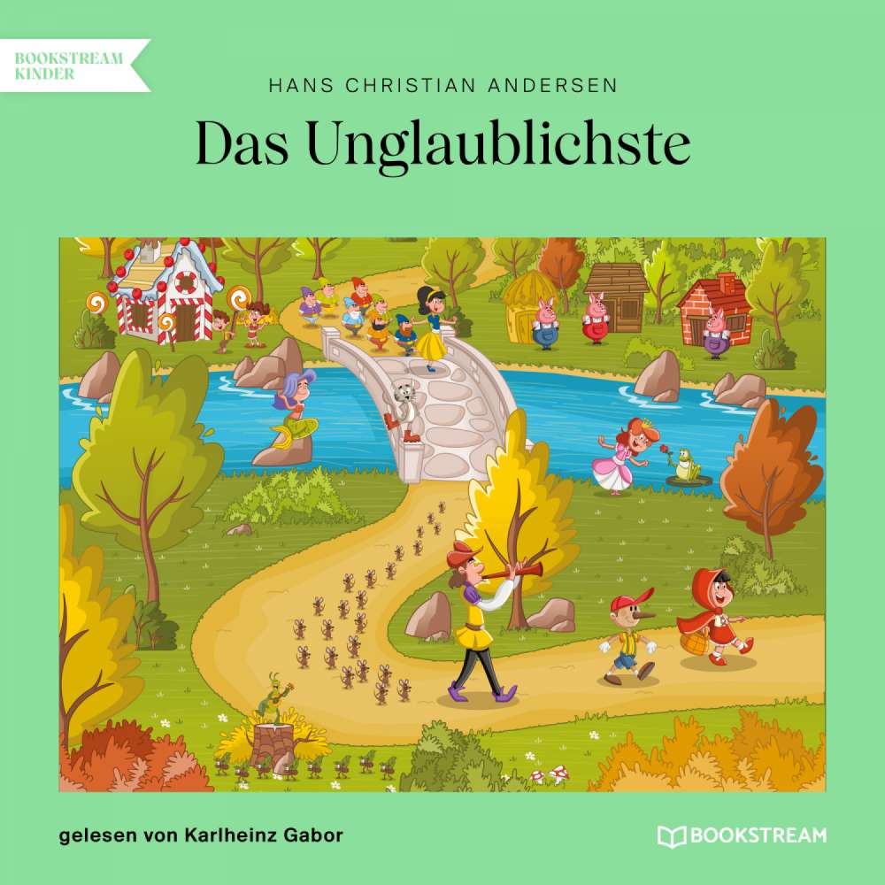 Cover von Hans Christian Andersen - Das Unglaublichste