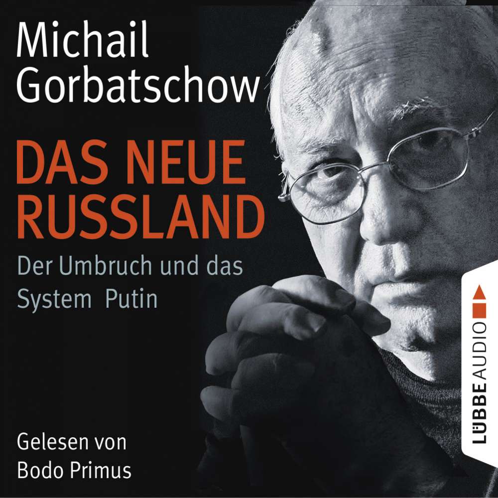 Cover von Michail Gorbatschow - Das neue Russland - Der Umbruch und das System Putin