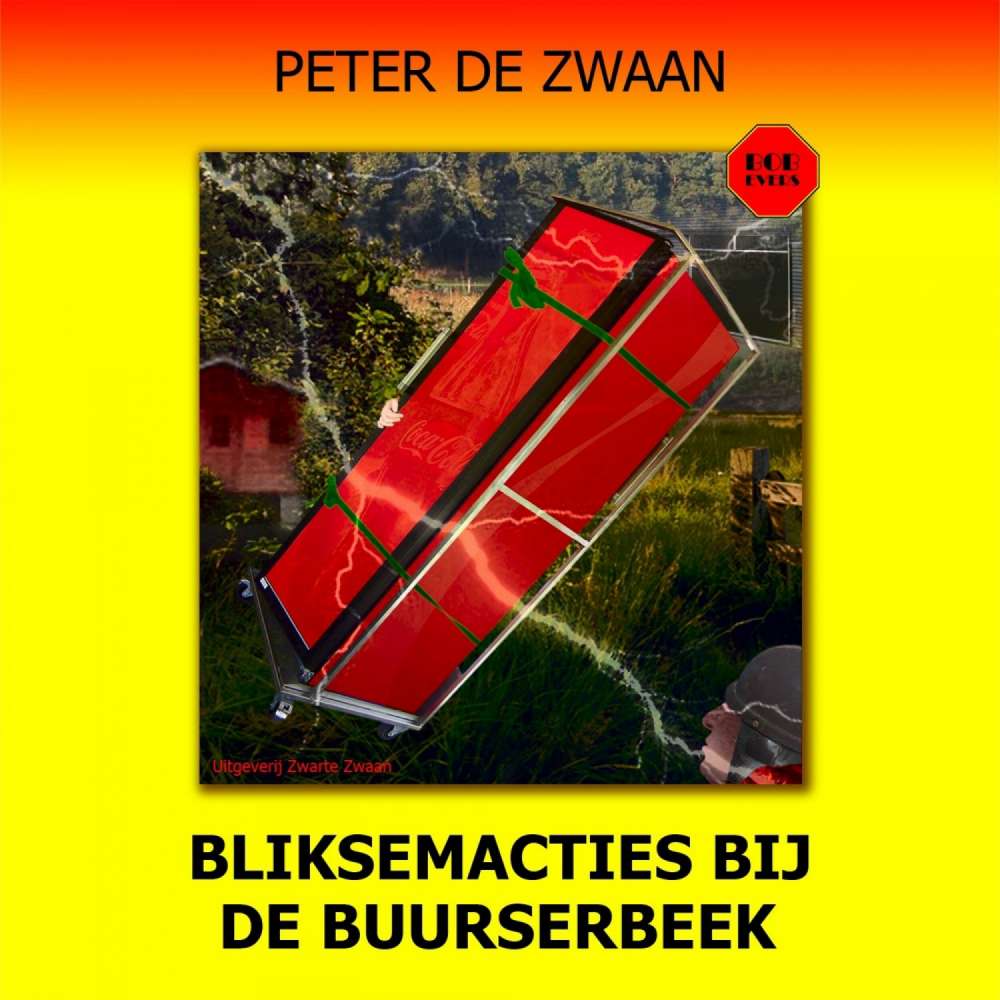 Cover von Peter de Zwaan - Bob Evers - Deel 64 - Bliksemacties bij de Buurserbeek