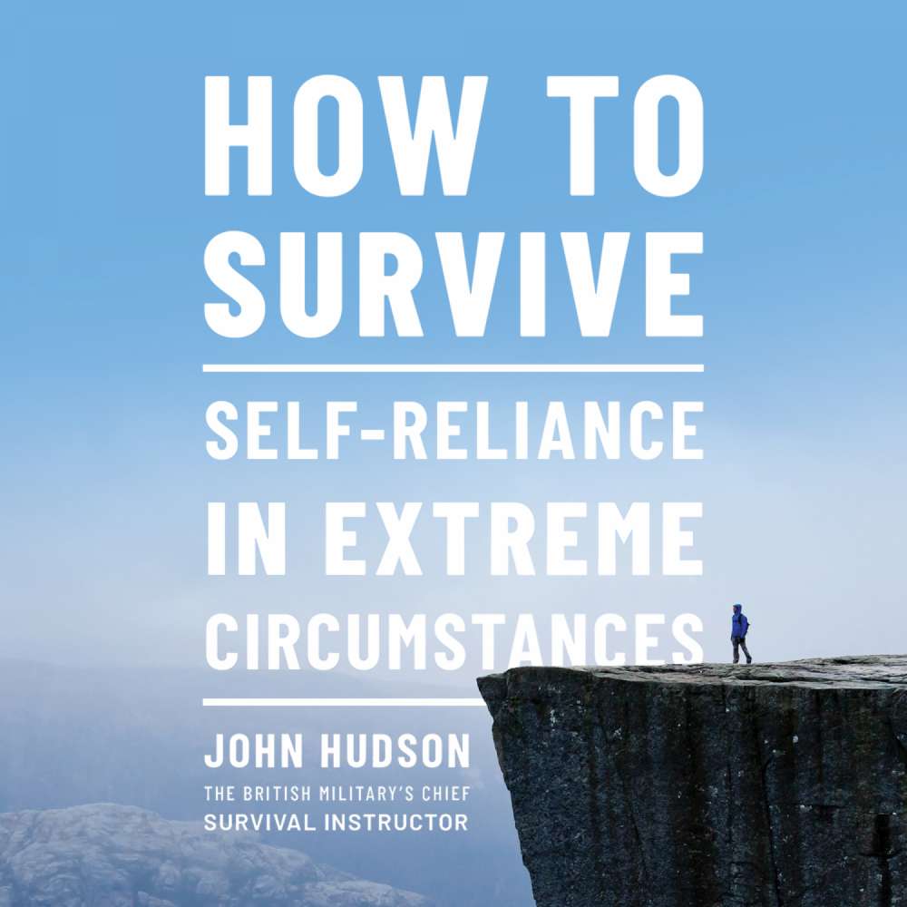 Cover von John Hudson - How to Survive - Self-Reliance in Extreme Circumstances