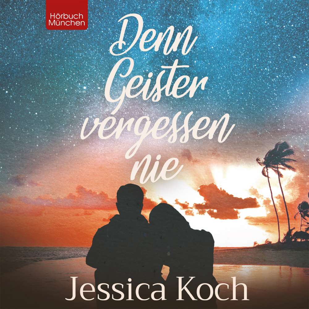 Cover von Jessica Koch - Denn Geister vergessen nie