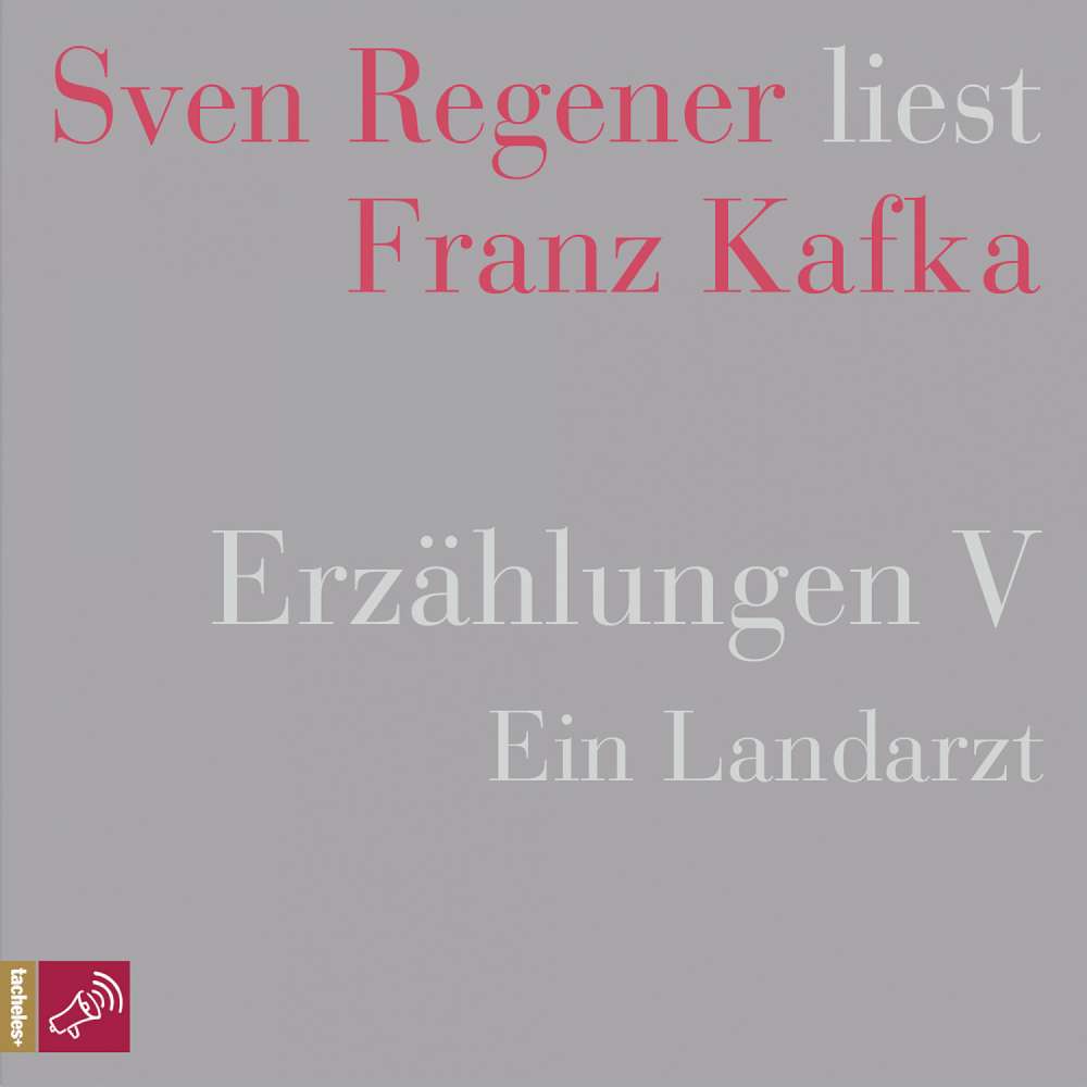 Cover von Franz Kafka - Erzählungen 5 - Ein Landarzt - Sven Regener liest Franz Kafka