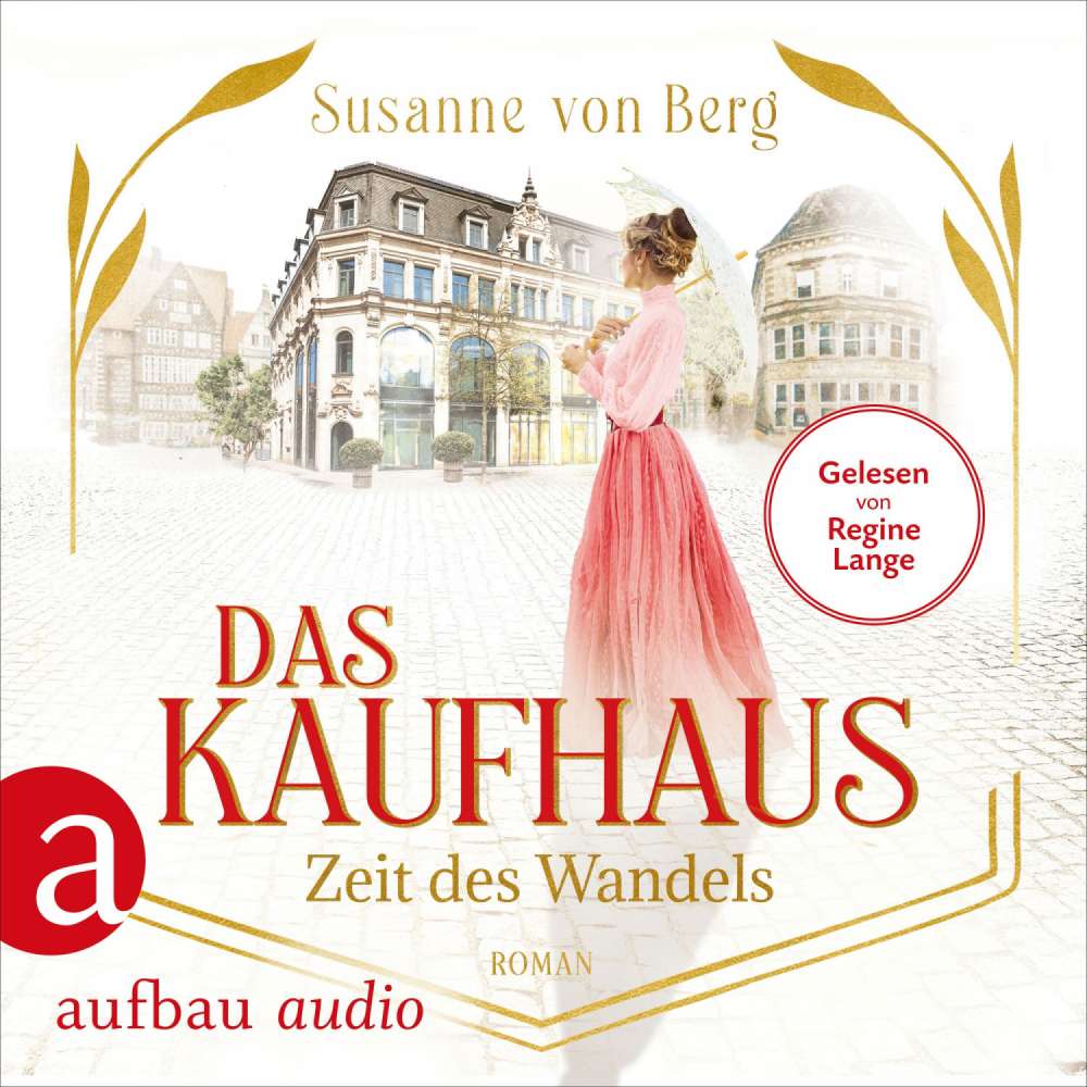 Cover von Susanne von Berg - Die Kaufhaus-Saga - Band 3 - Das Kaufhaus - Zeit des Wandels