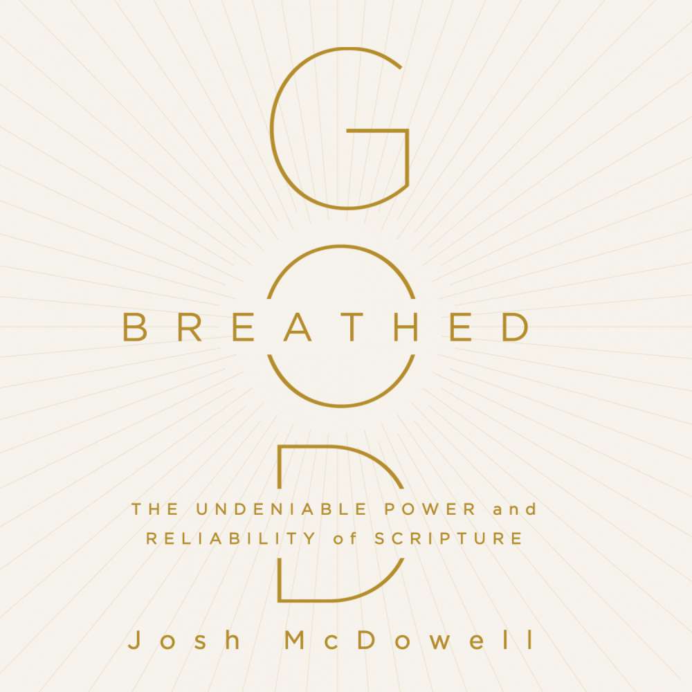 Cover von Josh McDowell - God-Breathed - The Undeniable Power and Reliability of Scripture