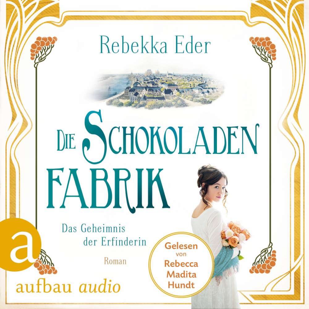 Cover von Rebekka Eder - Die Stollwerck-Saga - Band 2 - Die Schokoladenfabrik - Das Geheimnis der Erfinderin
