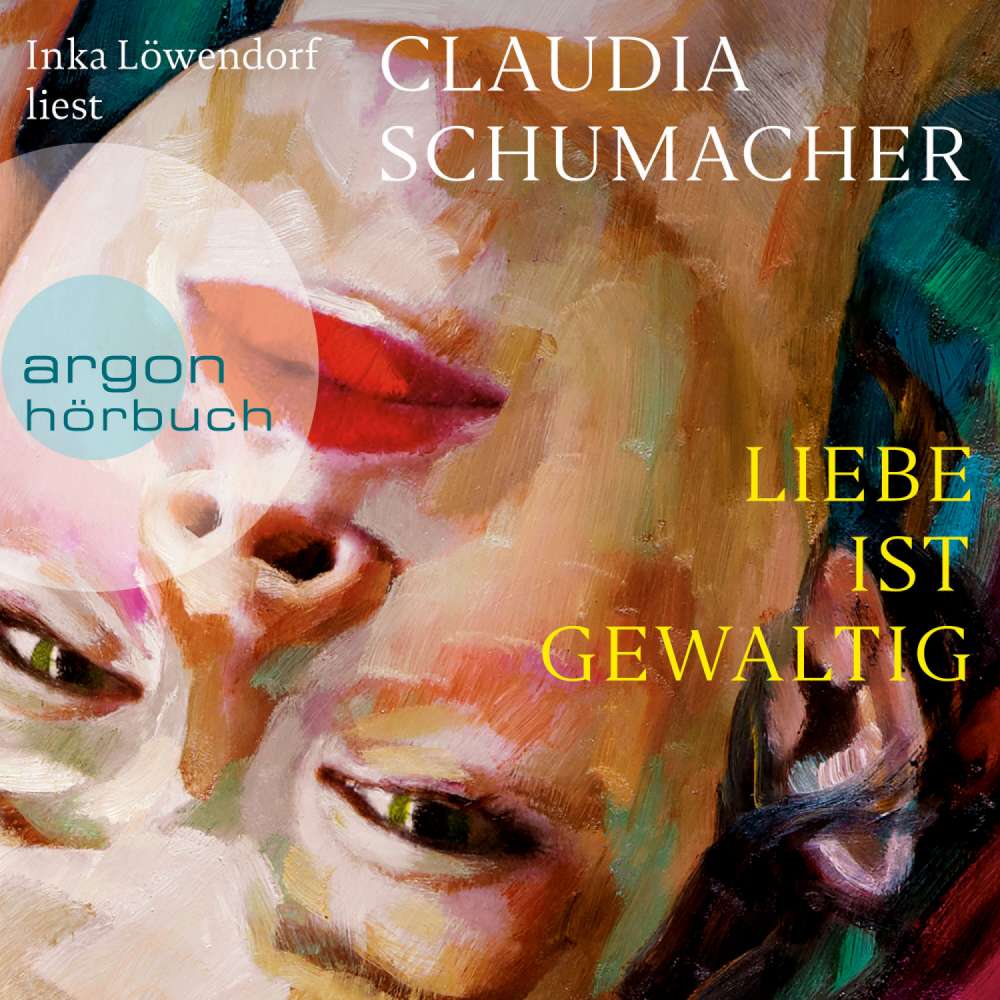 Cover von Claudia Schumacher - Liebe ist gewaltig
